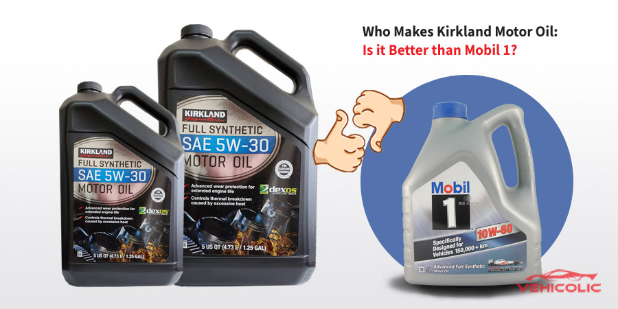 who-makes-kirkland-motor-oil-is-it-better-than-mobil-1-vehicolic