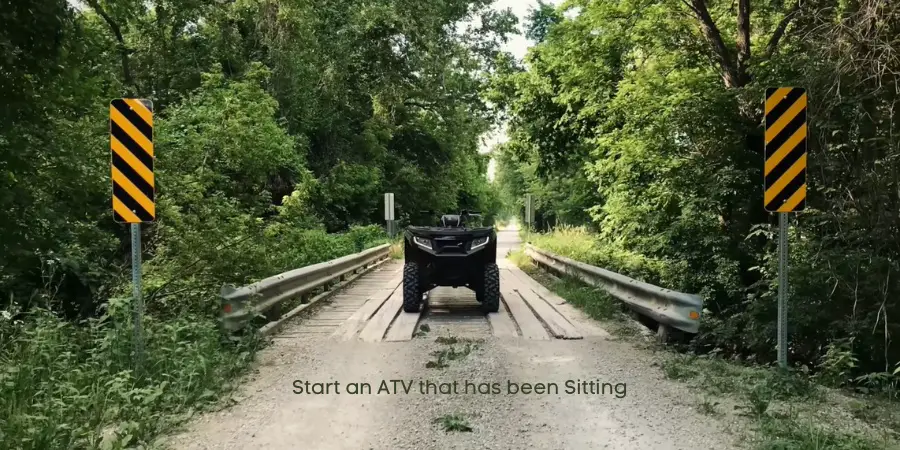 How to Start an ATV that has been Sitting