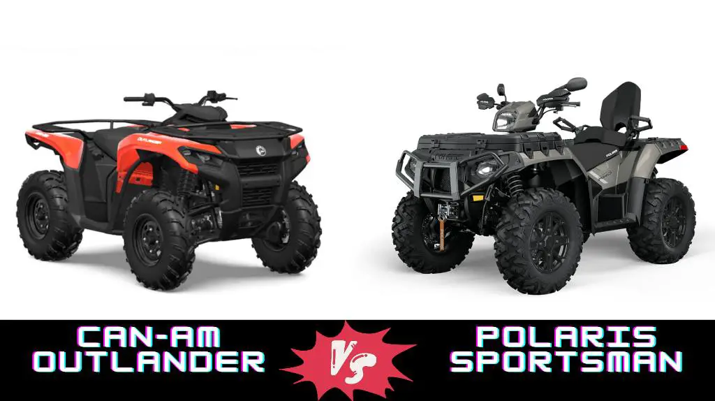 Can am Outlander Vs Polaris Sportsman: What is the Difference